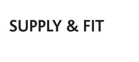 Supply & Fit